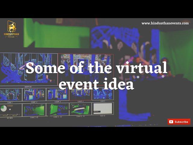 What are some of the virtual event ideas | Hindusthan Events