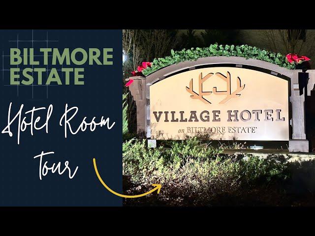 Biltmore Estate/ Room Tour/ Village Hotel/ Village Hotel Room Tour