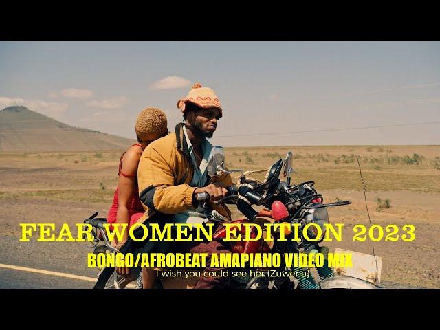 VDJ LEON SAVO - FEAR WOMEN EDITION 2023  VIDEO MIX BIEN INAUMA, DIAMOND ZUWENA, OMAH LAY, KIBE......