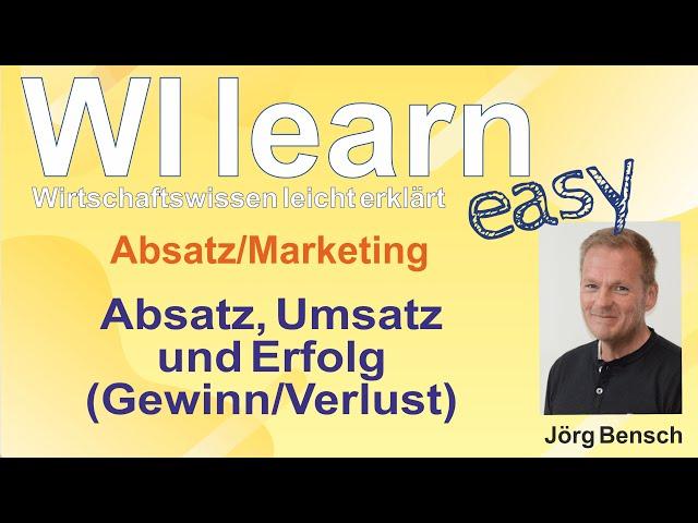 Absatz, Umsatz und Erfolg (Gewinn/Verlust)