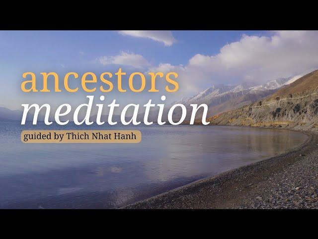 Ancestors Meditation | Guided by Thich Nhat Hanh | #mindfulness