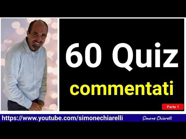 60 quiz commentati in diretta - mettiti alla prova con Simone Chiarelli - parte 1 (29/11/2024)