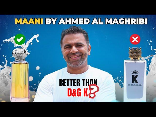 Maani by Ahmed Al Maghribi | K by D&G Alternative | Best Fragrances under 2000#theperfumeexperience