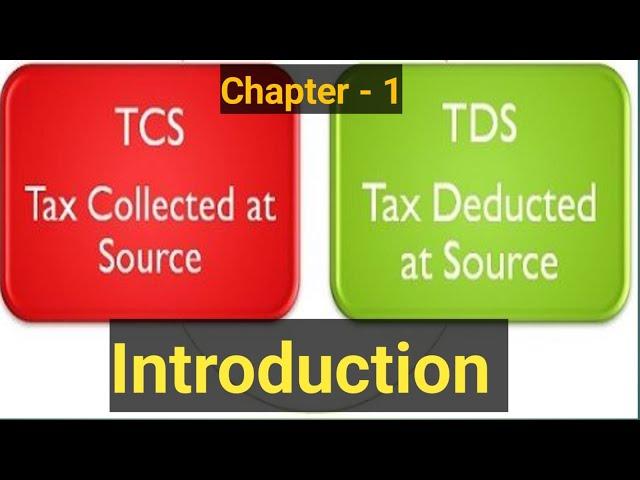 Chapter 1: Introduction to TDS & TCS Under Income Tax Provisions