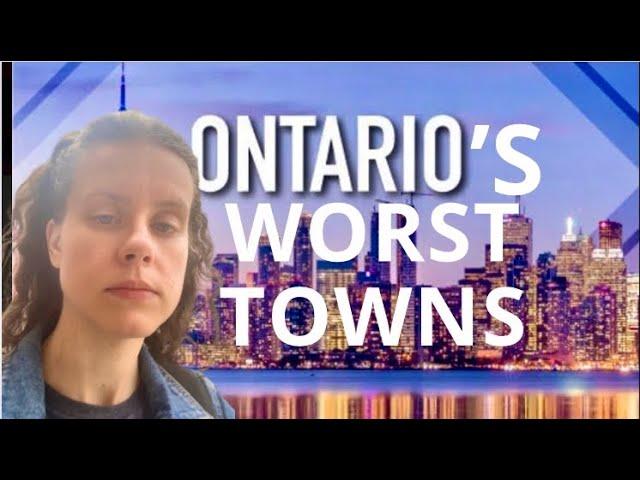 Worst Towns in Ontario | EmzDiary