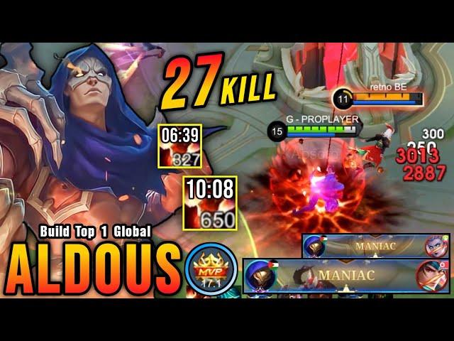 27 Kills No Death!! Super Fast Farming Aldous 650 Stack in 10 MIN - Build Top 1 Global Aldous ~ MLBB