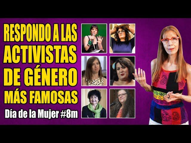 RESPONDO A LAS ACTIVISTAS DE GÉNERO MÁS FAMOSAS (en el Día de la Mujer #8M)