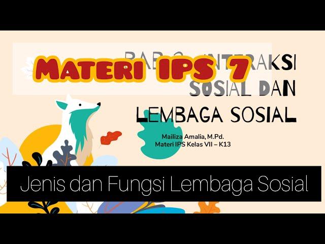 PART 2 - LEMBAGA SOSIAL | Jenis dan Fungsi Lembaga Sosial | Materi IPS Kelas VII Bab 2