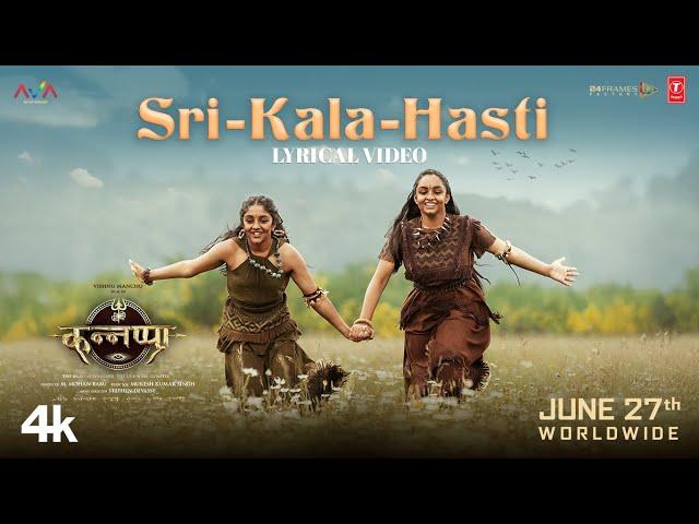 Sri-Kala-Hasti Lyrical Video Song | Kannappa - Hindi | Akshay Kumar | Kajal Aggarwal| Vishnu Manchu
