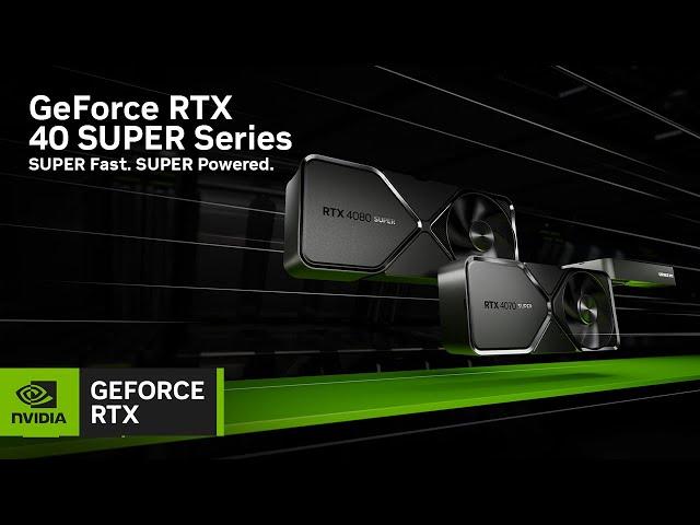 GeForce RTX 40 SUPER Series Graphics Cards | SUPER Fast. SUPER Powered.