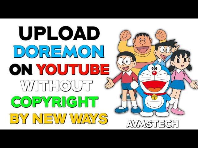 How To Upload Doremon Video On YouTube Without Copyright 2022 | Doraemon YouTube pe kaise upload kre