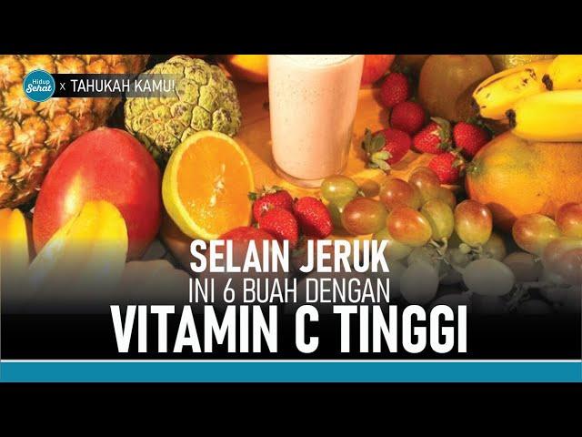 Jaga Kondisi Tubuh dengan 6 Buah dengan Vitamin C Tinggi! | Hidup Sehat tvOne