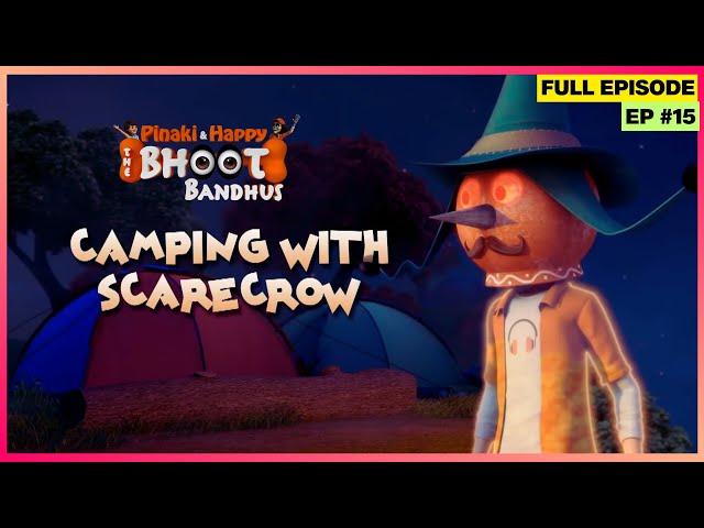 Pinaki and Happy - Bhoot Bandhus | Full Episode | Scarecrow के साथ camping