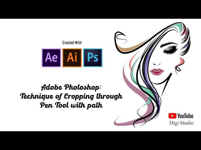 Technique of Cropping through Pen Tool with path | Adobe Photoshop | Digi-Studio | Tutorial |