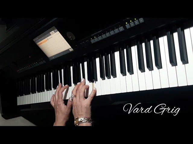 Երեվանի գիշերներում-Ռ.Հախվերդյան/piano cover by Vard Grig