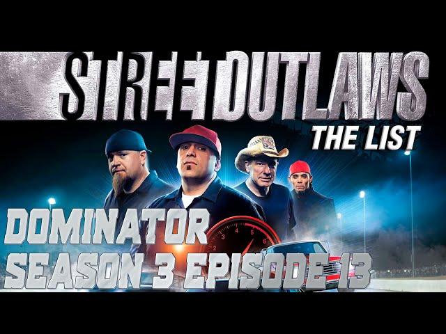 Street Outlaws: The List - Season 3 Episode 13 - Dominator (No Commentary)