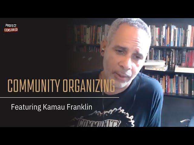 Community Organizer Kamau Franklin