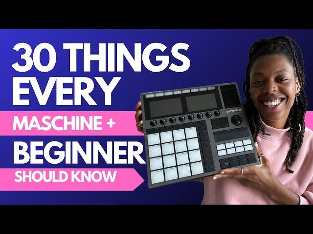 30 things every Maschine Plus/MK3 Beginner should know (Tutorial)