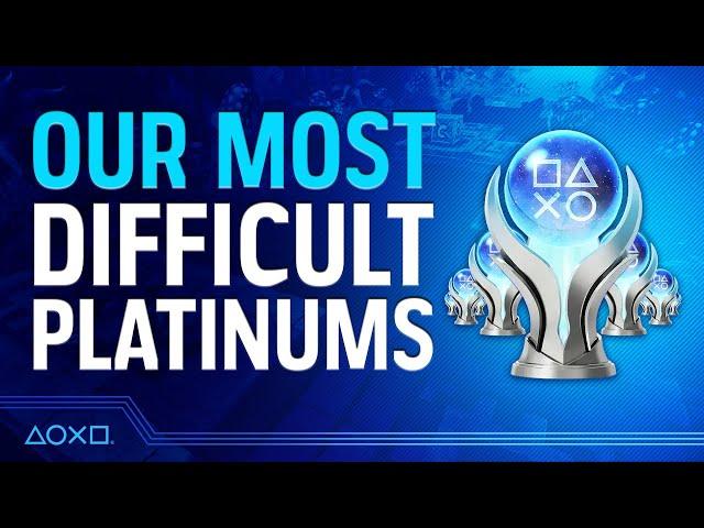 What's The Hardest Platinum Trophy You've Earned?