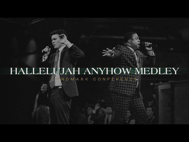 Hallelujah Anyhow Medley | Live | Landmark 2022 | feat. Mark Crowder