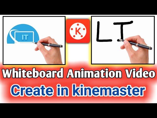 How to Create a Whiteboard Animation in kinemaster | IT TubeTv |