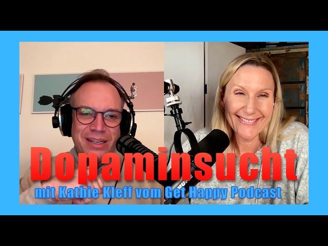 Dopaminsucht mit Kathie Kleff