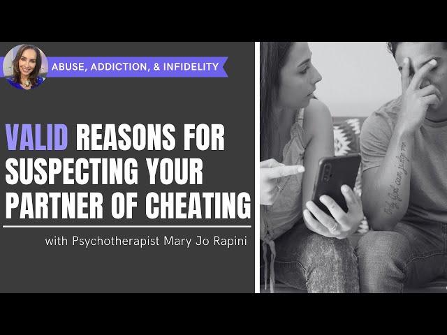 Valid Reasons for Suspecting Your Partner of Cheating