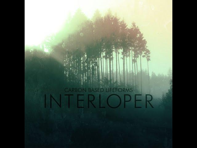 CARBON BASED LIFEFORMS - [ Interloper ]  REISSUE 2015 full album