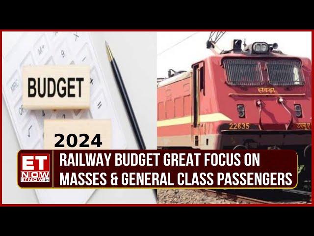 Railways Budget 2024 To Focus On Aam Aadmi, 2,000 New Trains | Plans More General & Sleeper Coaches