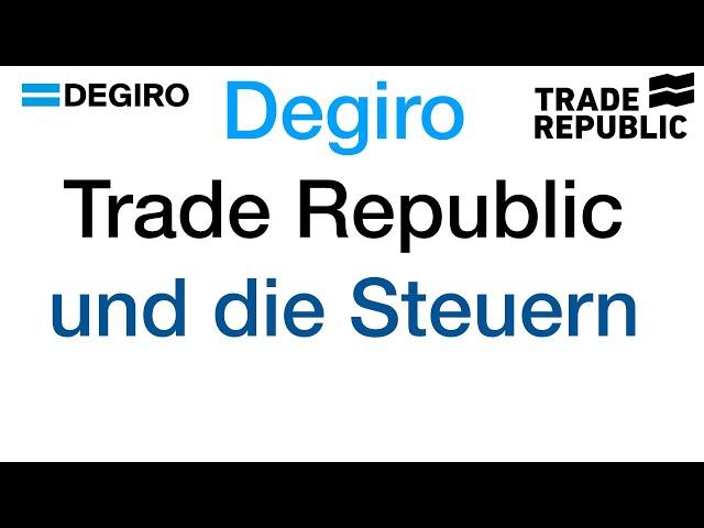 Degiro vs. Trade Republic - Unterschiede in der steuerlichen Abwicklung #Abgeltungssteuer