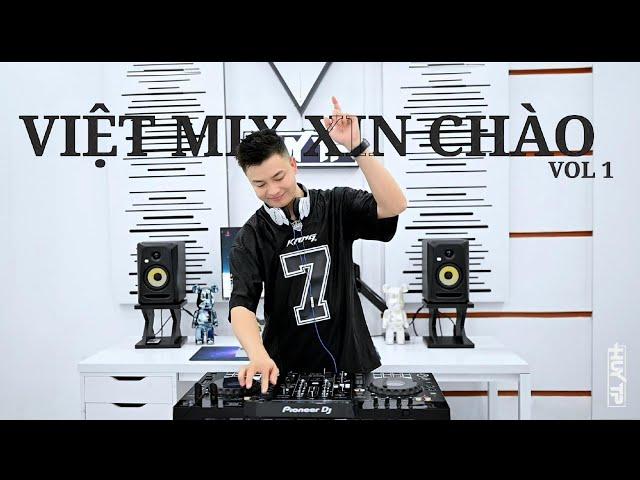 VIỆT MIX XIN CHÀO VOL 1 - STUDIO DJ HUY TP