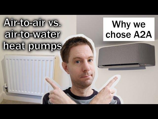 Air-to-air vs. air-to-water heat pumps - why we chose A2A