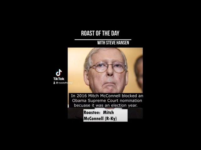 Roasting the Pride of Kentucky, Mitch McConnell (R-KY)