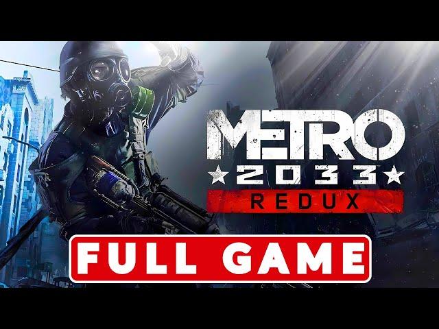 Metro: 2033 Redux - Gameplay Walkthrough - FULL GAME - (No Commentary) - Stealth Walkthrough