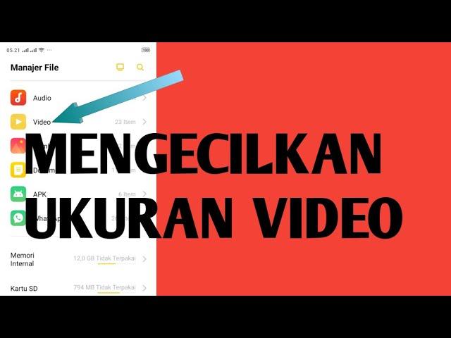 Cara mengecilkan ukuran video menjadi lebih ringan tanpa mengurangi kualitas video nya