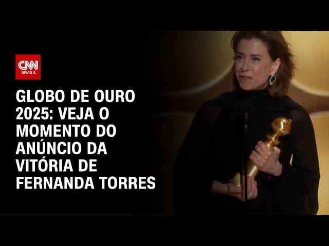 Globo de Ouro 2025: veja o momento do anúncio da vitória de Fernanda Torres | LIVE CNN