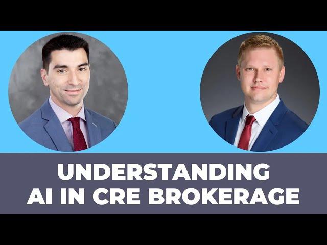 Understanding AI in Commercial Real Estate Brokerage with Bryant Cheely