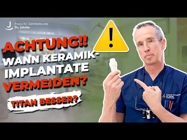 Achtung! Dann keine Keramikimplantate setzen | Titanimplantate doch besser??