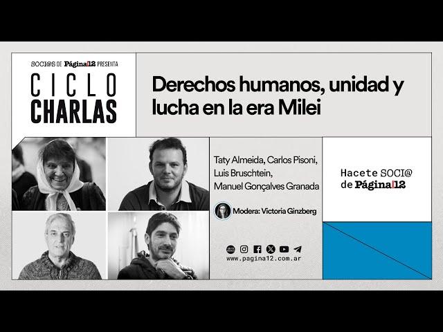 Soci@s de Página/12 presenta: Ciclo charlas | Derechos humanos, unidad y lucha en la era Milei