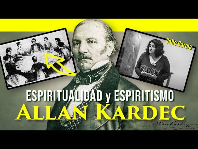 ︎  ALLAN KARDEC: Espiritismo, Espiritualidad & Mediums | Valle García