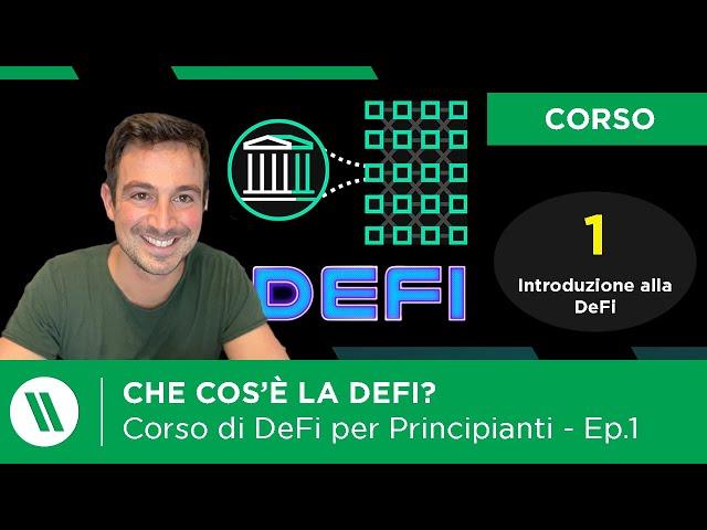 CHE COS'È LA DEFI e COME FUNZIONA? | CORSO di DeFi per PRINCIPIANTI Ep.1