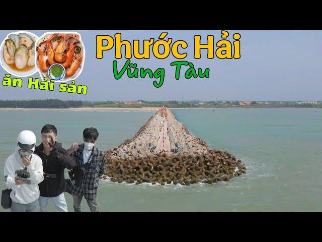 Tour Phước Hải (Bà Rịa Vũng Tàu) 2025 | Ăn Hải Sản - Check in Bờ Kè Lộc An - Cánh Đồng An Nhứt