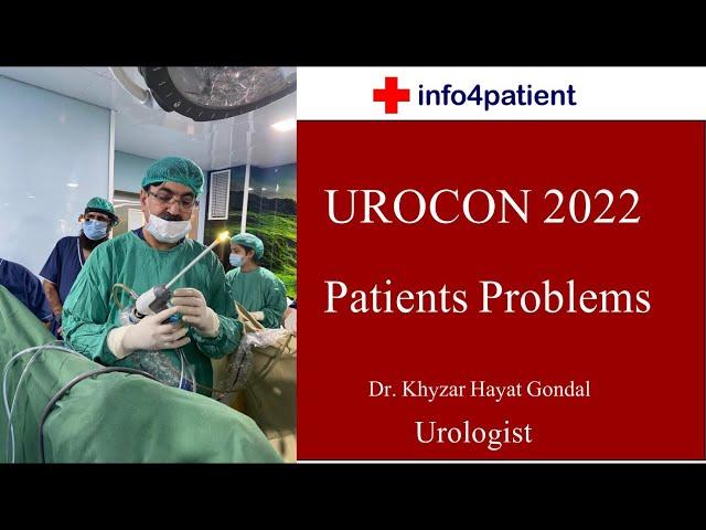UROCON 2022 | Dr. Khyzar Hayat Gondal Urologist | Patients Problems