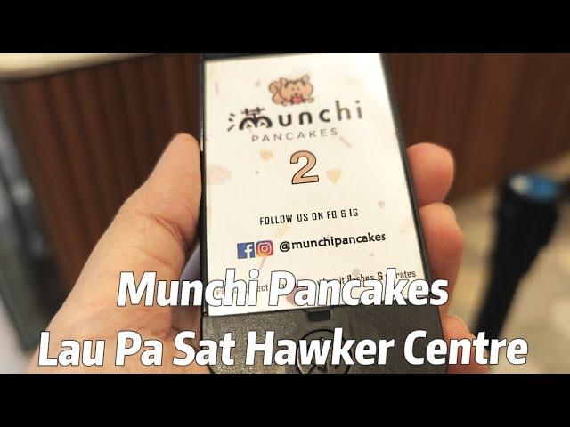 202308 Munchi Pancakes @ Lau Pa Sat Hawker Centre, Singapore