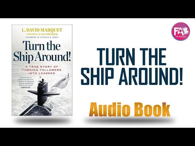 Turn the Ship Around! by L. David Marquet