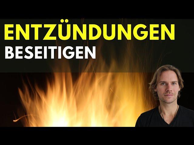 Entzündungen beseitigen - Wie man Entzündungen heilt