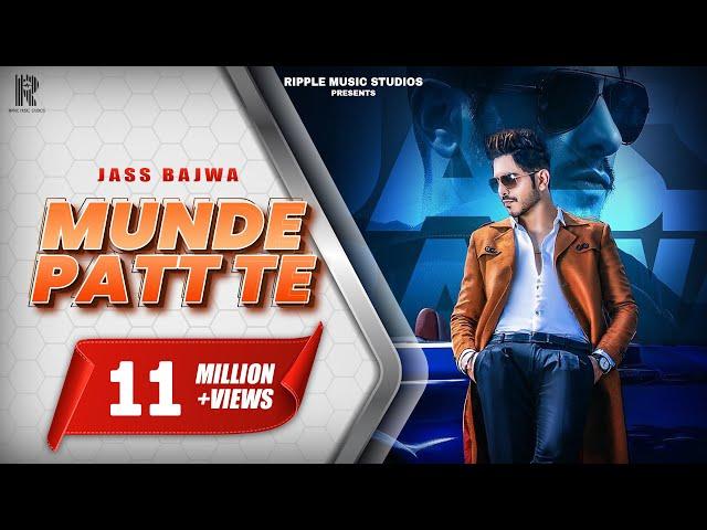 Munde Patt Te | Jass Bajwa | Official Music Video | 2019 | Ripple Music Studios