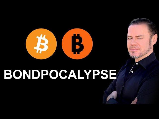 Bondpocalypse: The Collapse of Debt Markets and Rise of Bitcoin