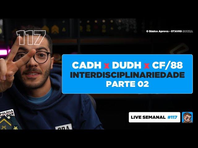 DUDH x CADH x CF/88 - PARTE 02 | PMMG 2025 | Live #117