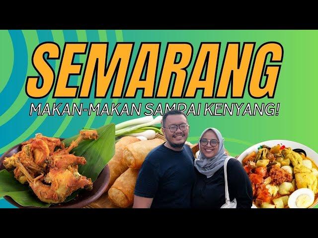 GET LOST IN SEMARANG | 8 Kuliner Semarang yang Wajib Kamu Coba!